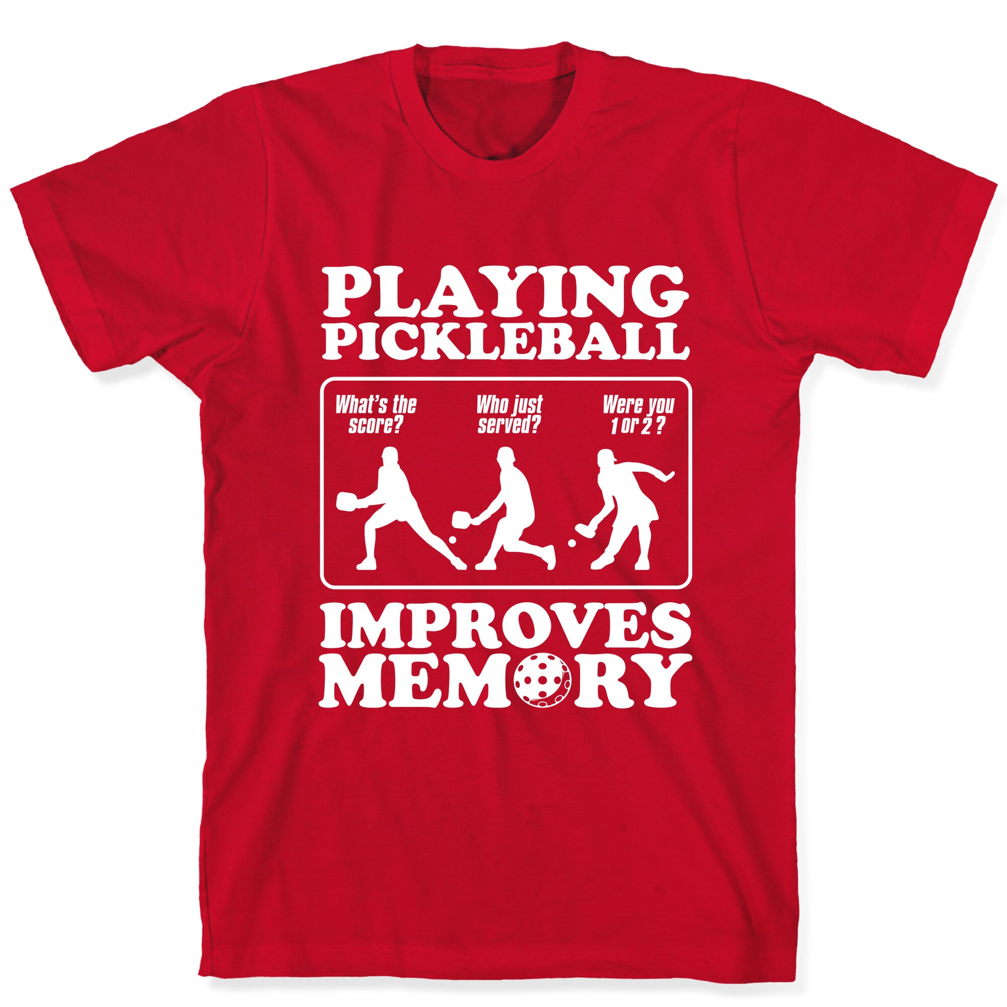 Playing Pickleball Improves Memory Funny T-Shirt